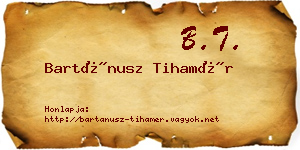 Bartánusz Tihamér névjegykártya